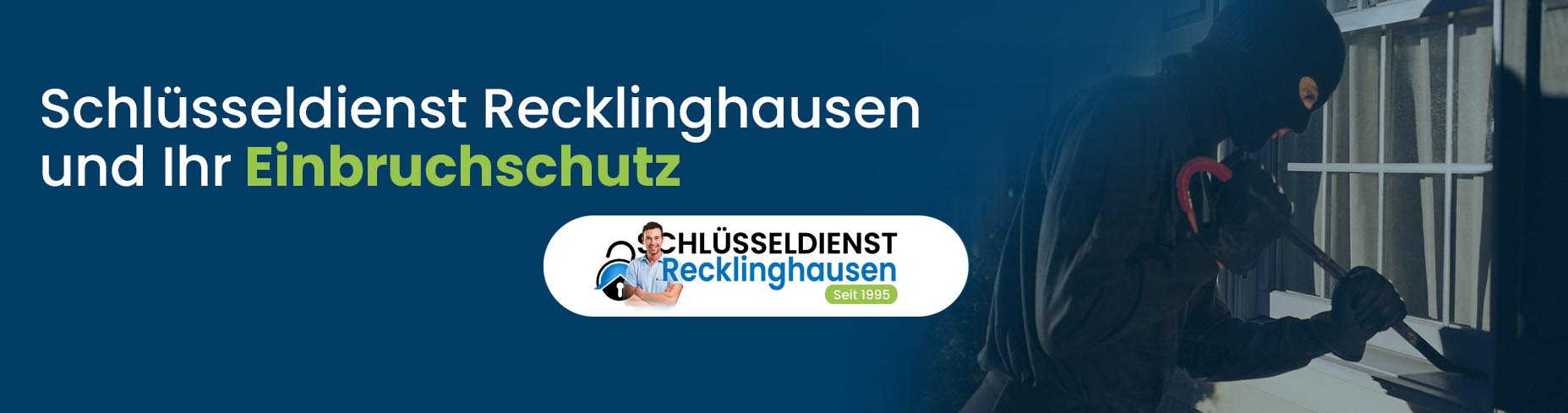 Schlüsseldienst Recklinghausen und Ihr Einbruchschutz
